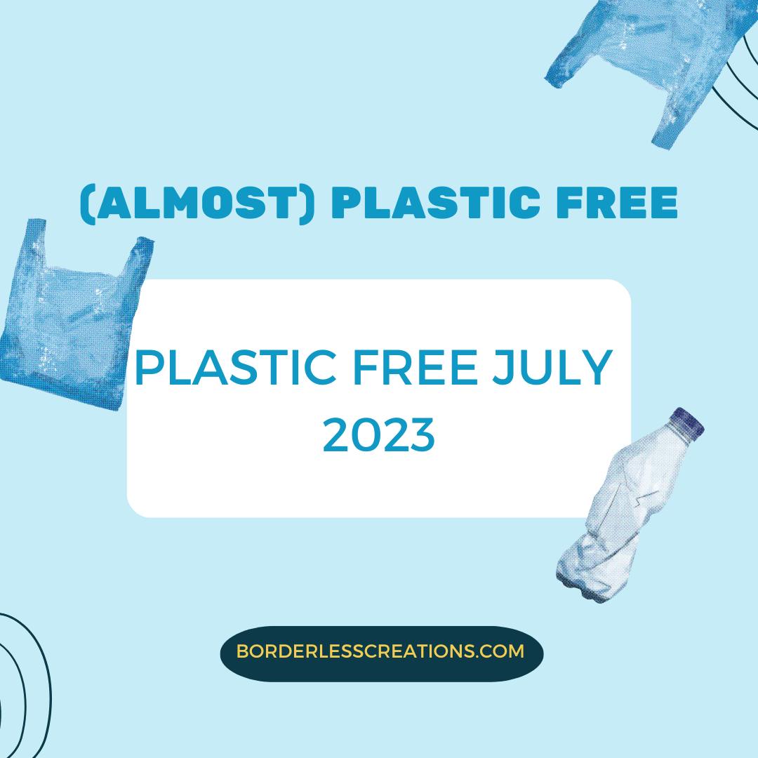 PLASTIC FREE JULY 2023 :  (ほぼ)プラスチックフリーな生活