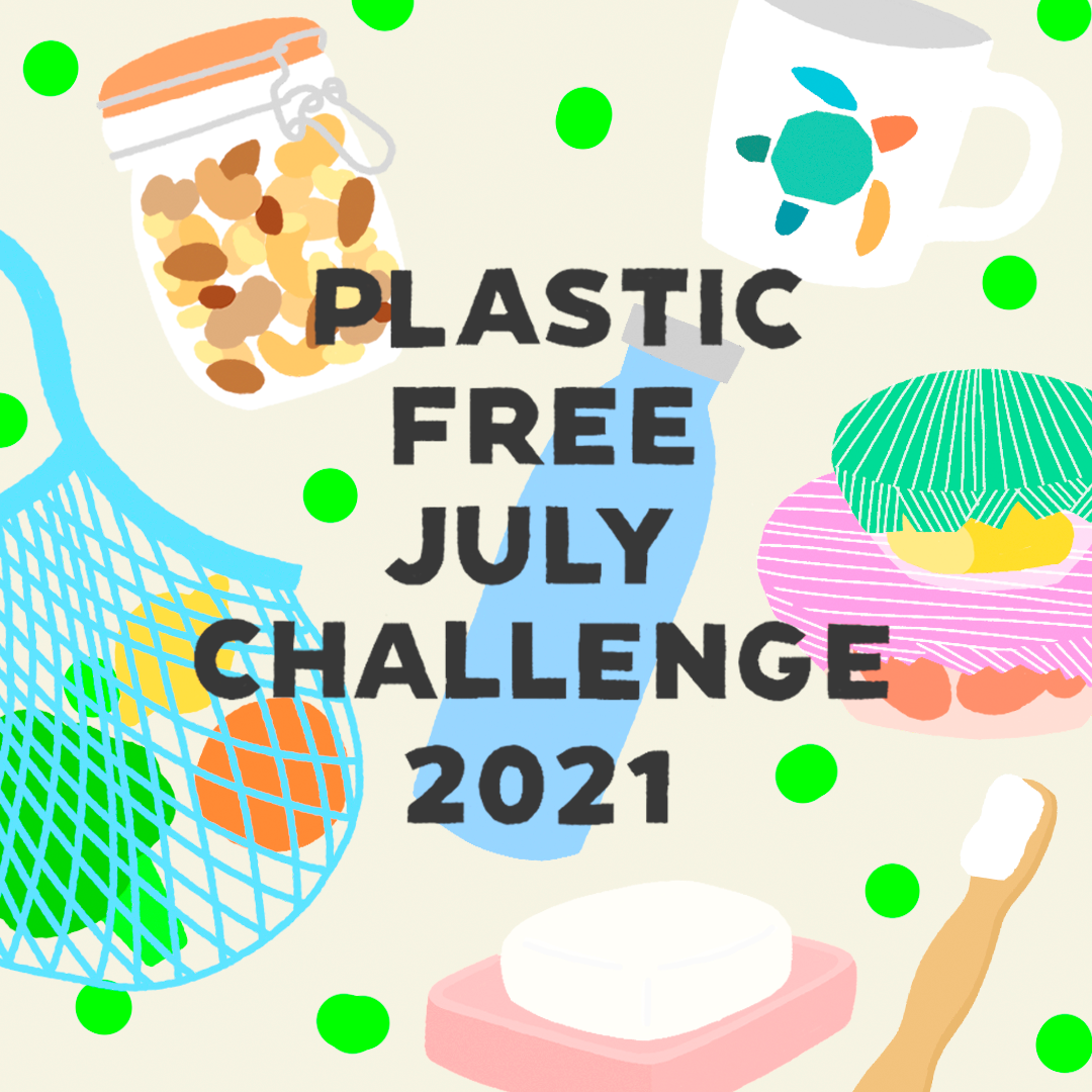 プラスチック・フリー・ジュライ チャレンジ 2021